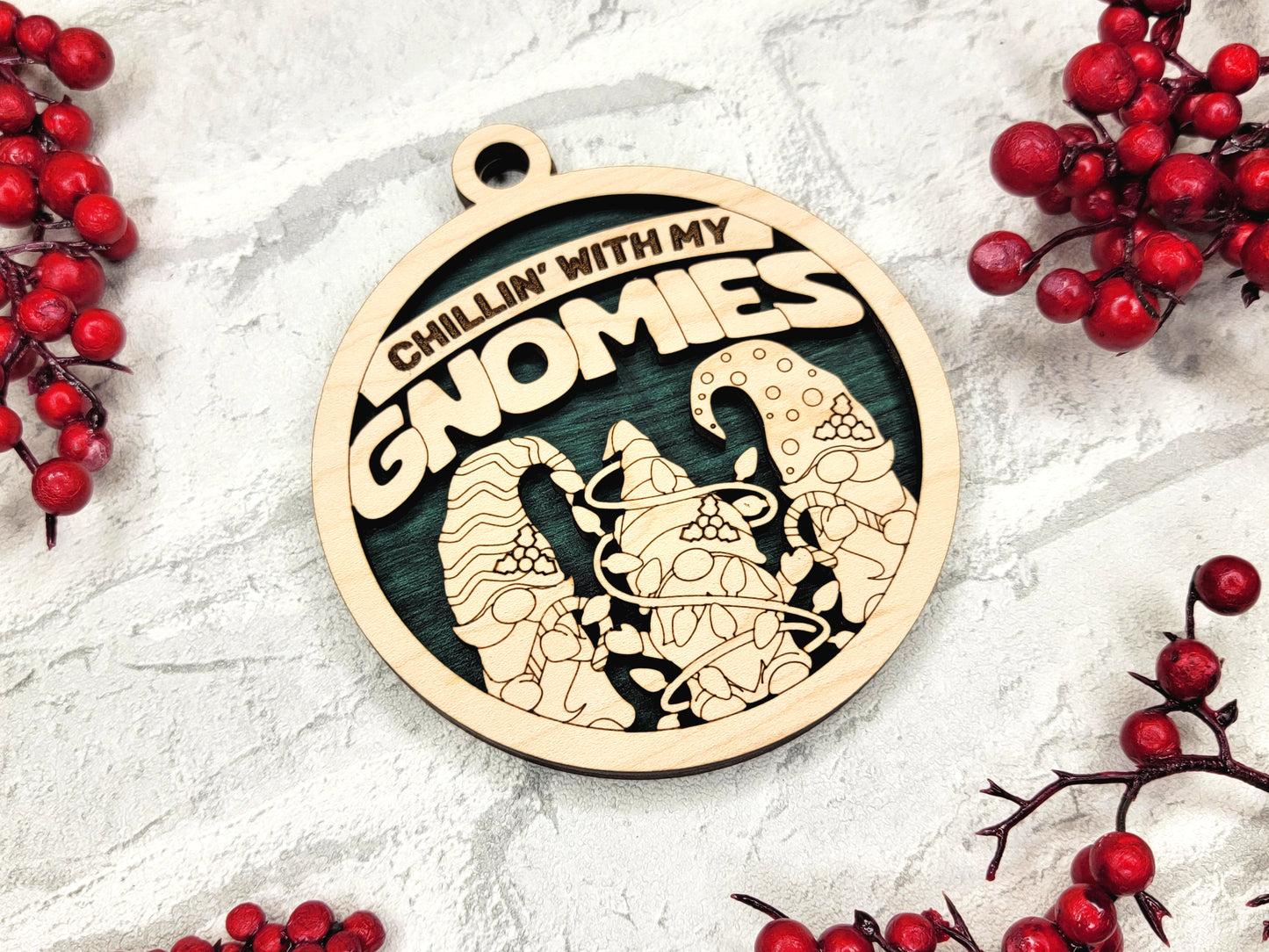 Chillin with My Gnomies Ornament - Laser Cut Christmas Decor