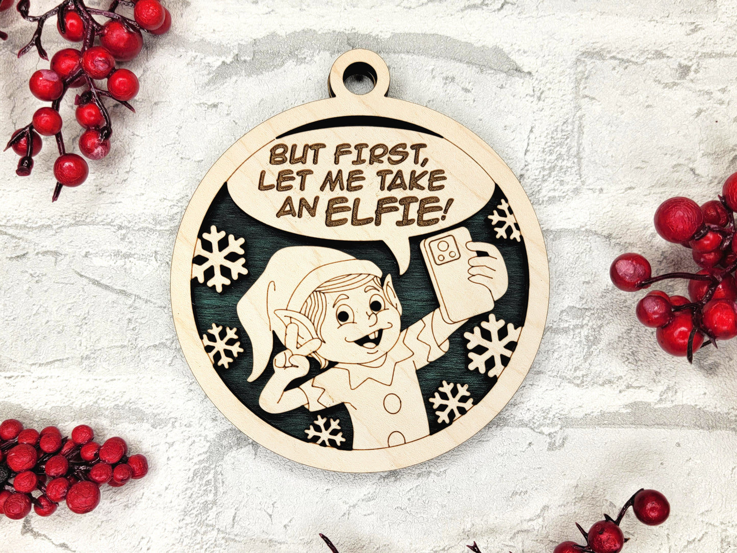 First, Let Me Take an Elfie Selfie Ornament - Laser Cut Christmas Tree Decor