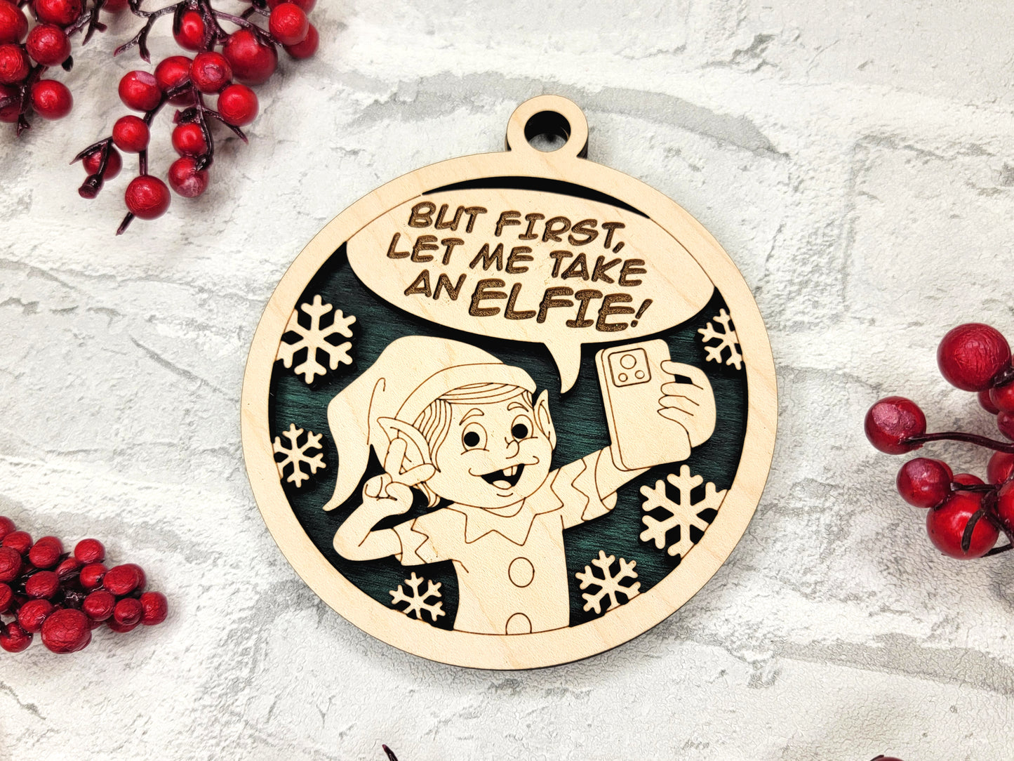 First, Let Me Take an Elfie Selfie Ornament - Laser Cut Christmas Tree Decor