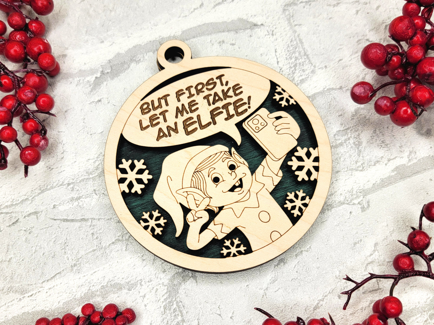 First, Let Me Take an Elfie Selfie Ornament - Laser Cut Christmas Tree Decor