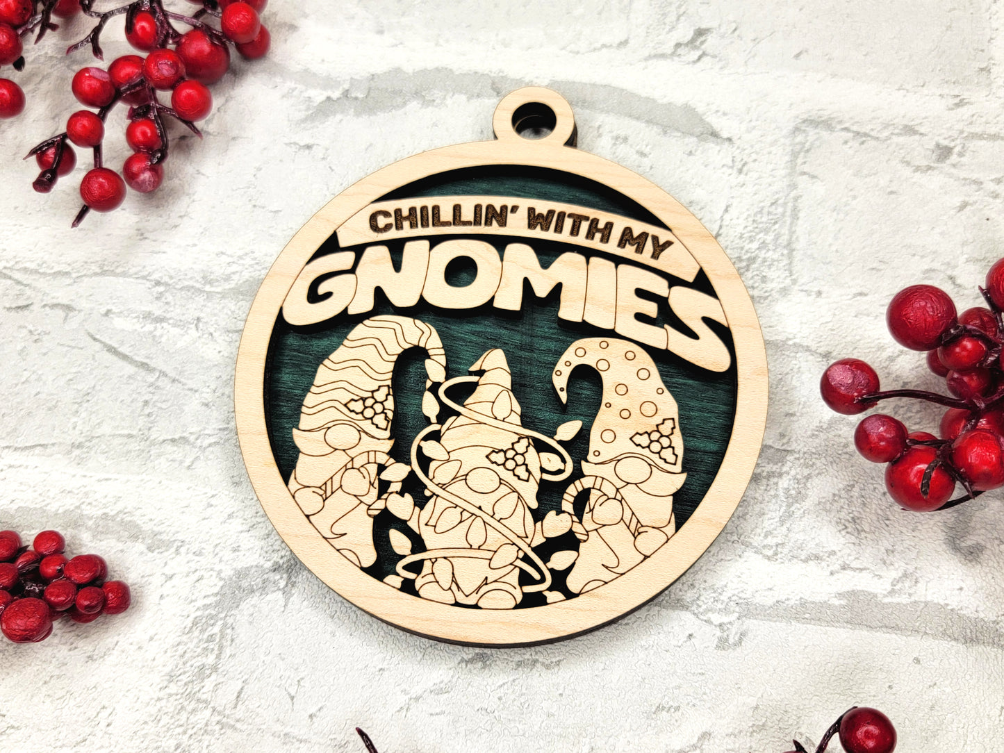 Chillin with My Gnomies Ornament - Laser Cut Christmas Decor