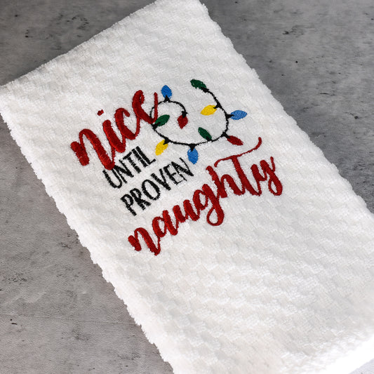 Naughty Until Proven Nice Towel - Embroidered Christmas Design