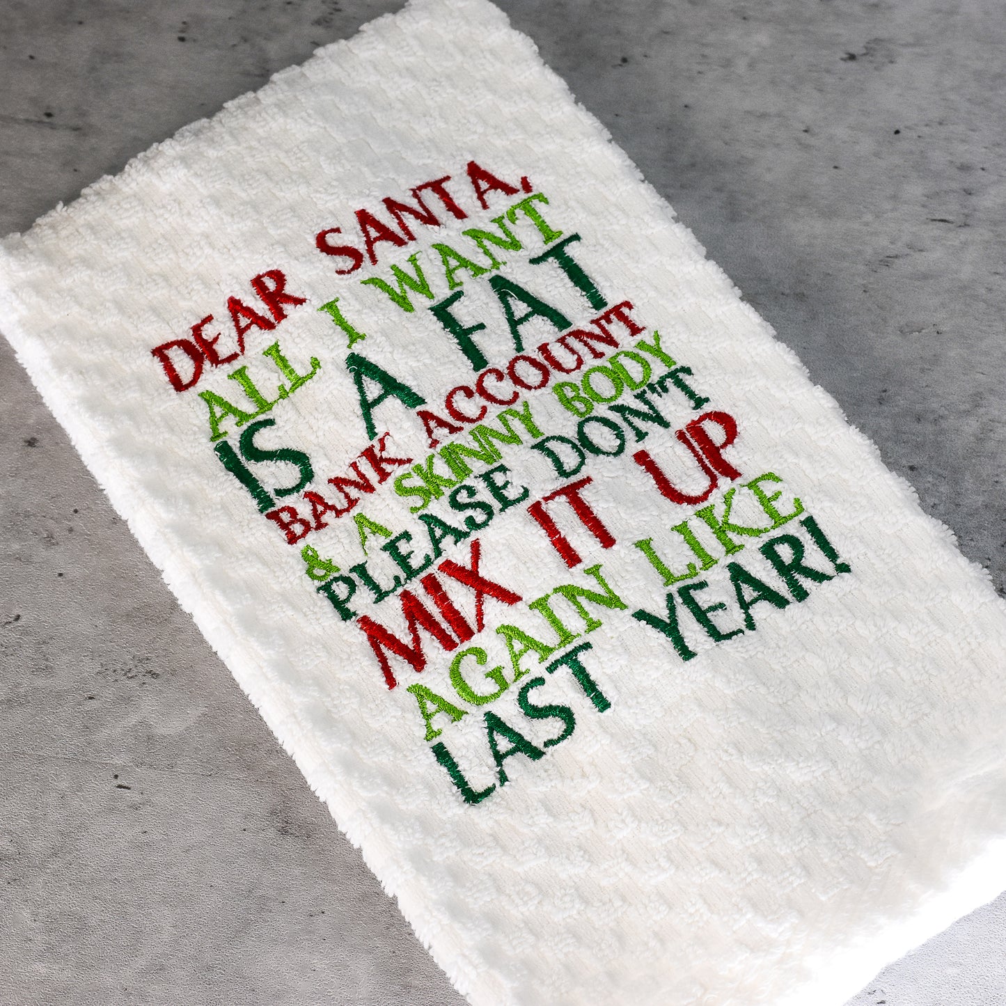 Dear Santa, All I Want is a Fat Bank Account and Skinny Body 100% cotton waffle weave towel