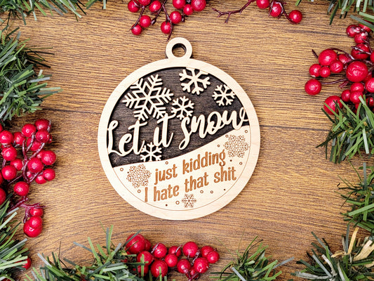 Let it Snow Christmas Ornament - Funny Holiday Tree Decoration