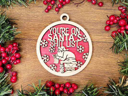 You're On Santa's Shit List Christmas Ornament - Funny Holiday Tree Decoration