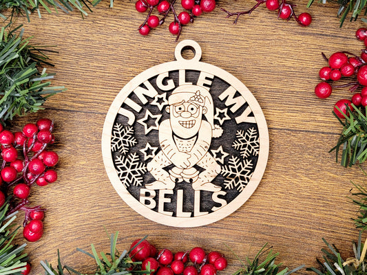 Jingle My Bells Ornament - Funny Holiday Tree Decoration