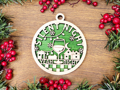 Silent Night, Yeah Right Christmas Ornament - Funny Holiday Tree Decoration