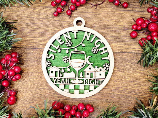 Silent Night, Yeah Right Christmas Ornament - Funny Holiday Tree Decoration