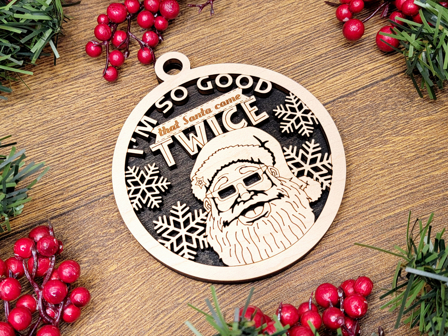 I'm So Good, Santa Came Twice Christmas Ornament - Funny Holiday Tree Decoration
